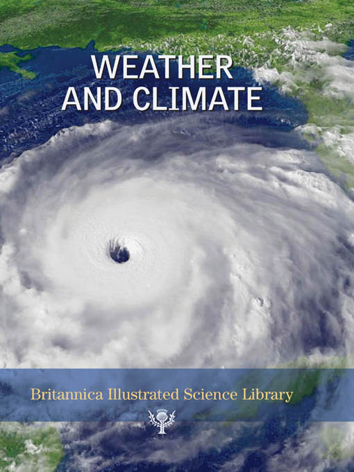 Title details for Weather and Climate by Encyclopaedia Britannica, Inc - Available